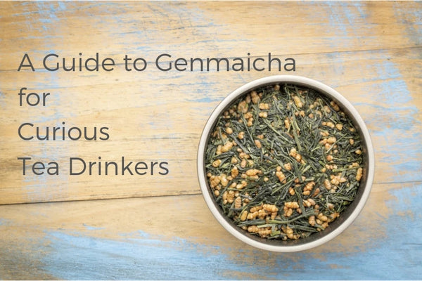 A Guide to Genmaicha for Curious Tea Drinkers