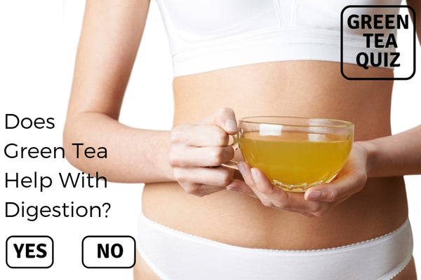 Does Green Tea Help With Digestion?