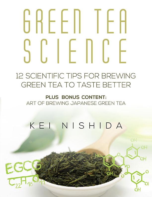 Green Tea Science Brewing Technique Book - Green Tea Science, Brewing Technique Book - 12 Scientifically Proven Techniques to Make Your Green Tea Taste Better and Healthier