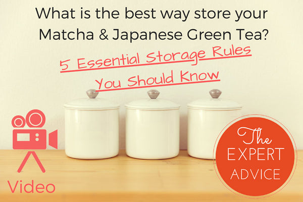 What is the best way to store your matcha & Japanese green tea?