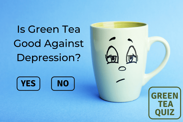 Is Green Tea Good Against Depression?