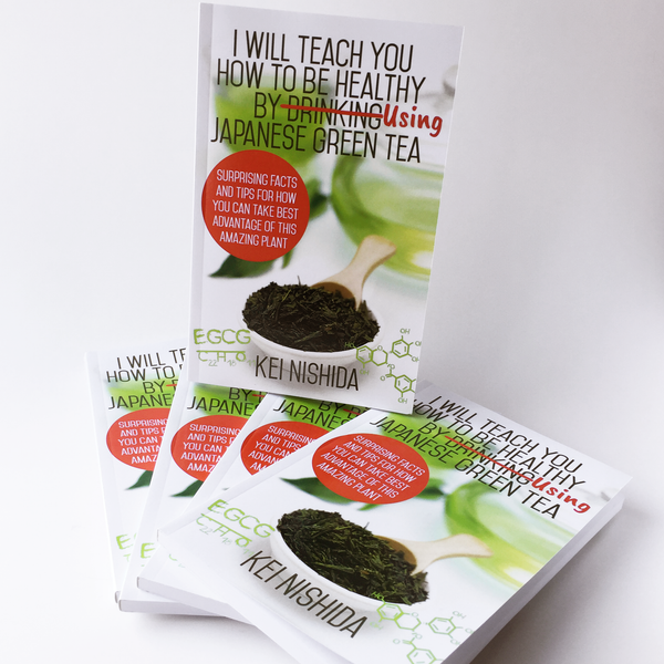 Book - I Will Teach You How to be Healthy by Using Japanese Green Tea!